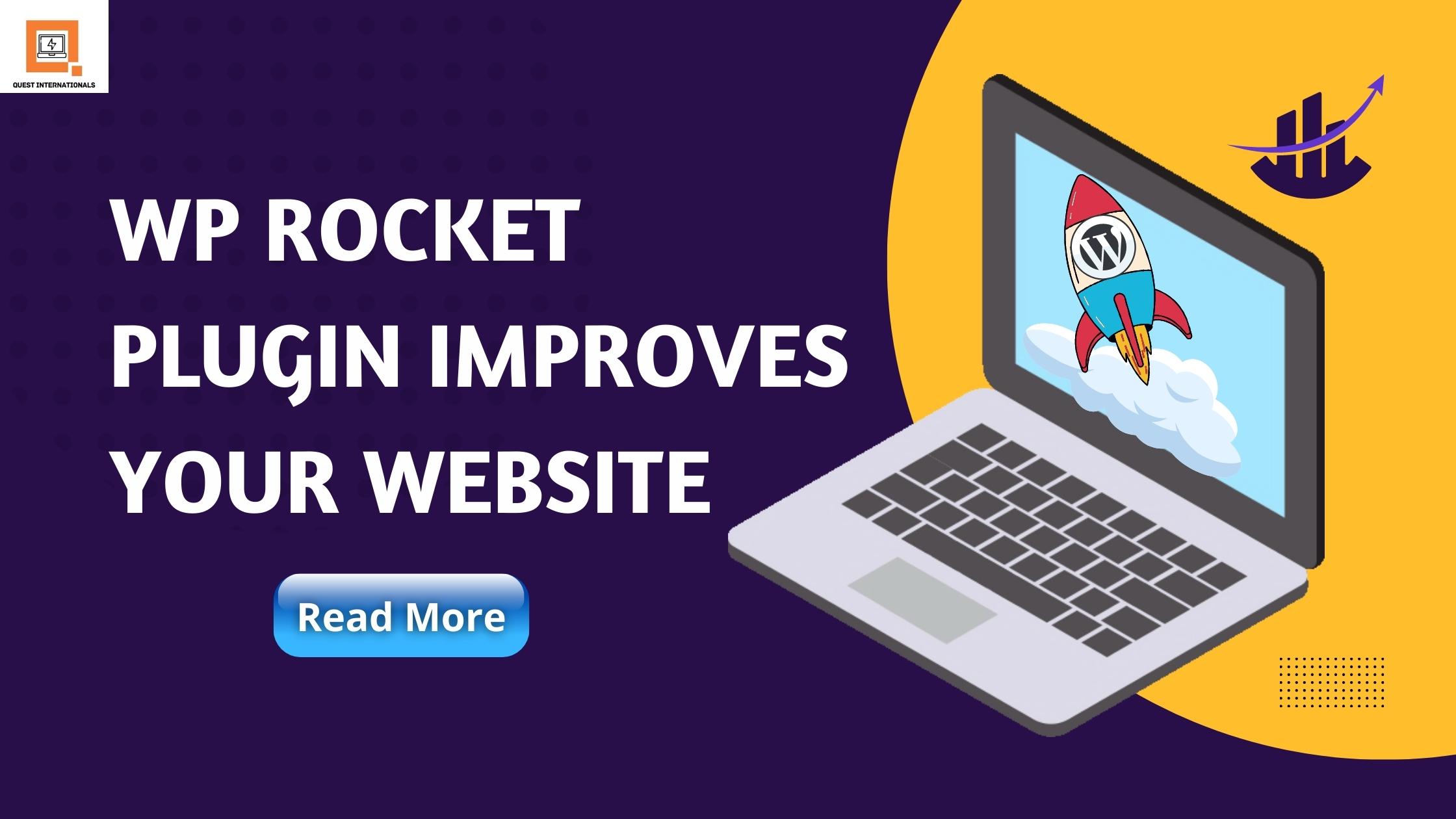 You are currently viewing WP ROCKET PLUGIN IMPROVES YOUR WEBSITE