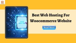 Best Web Hosting For Woocommerce Website