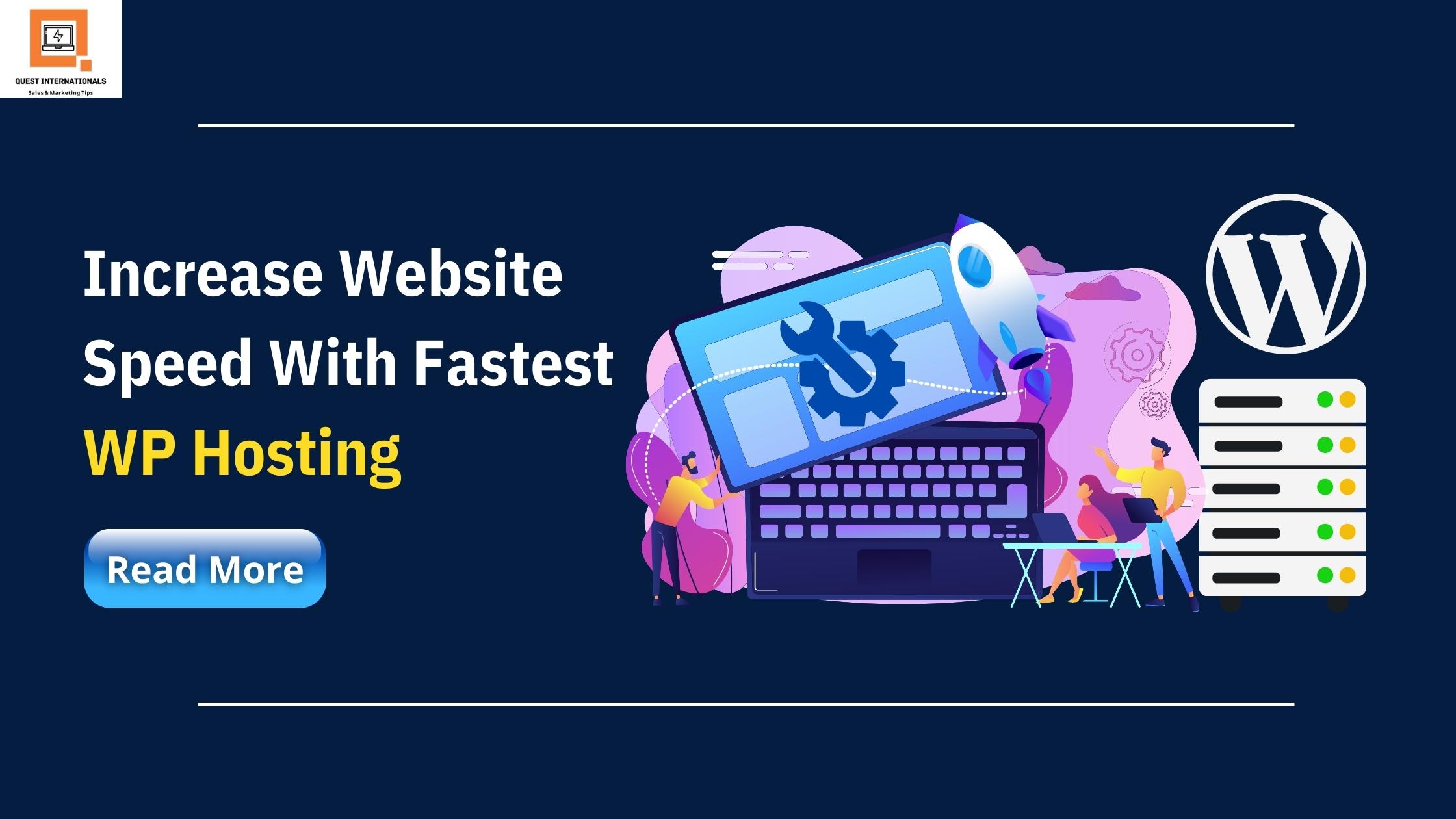 Read more about the article Increase Website Speed With Fastest WP Hosting
