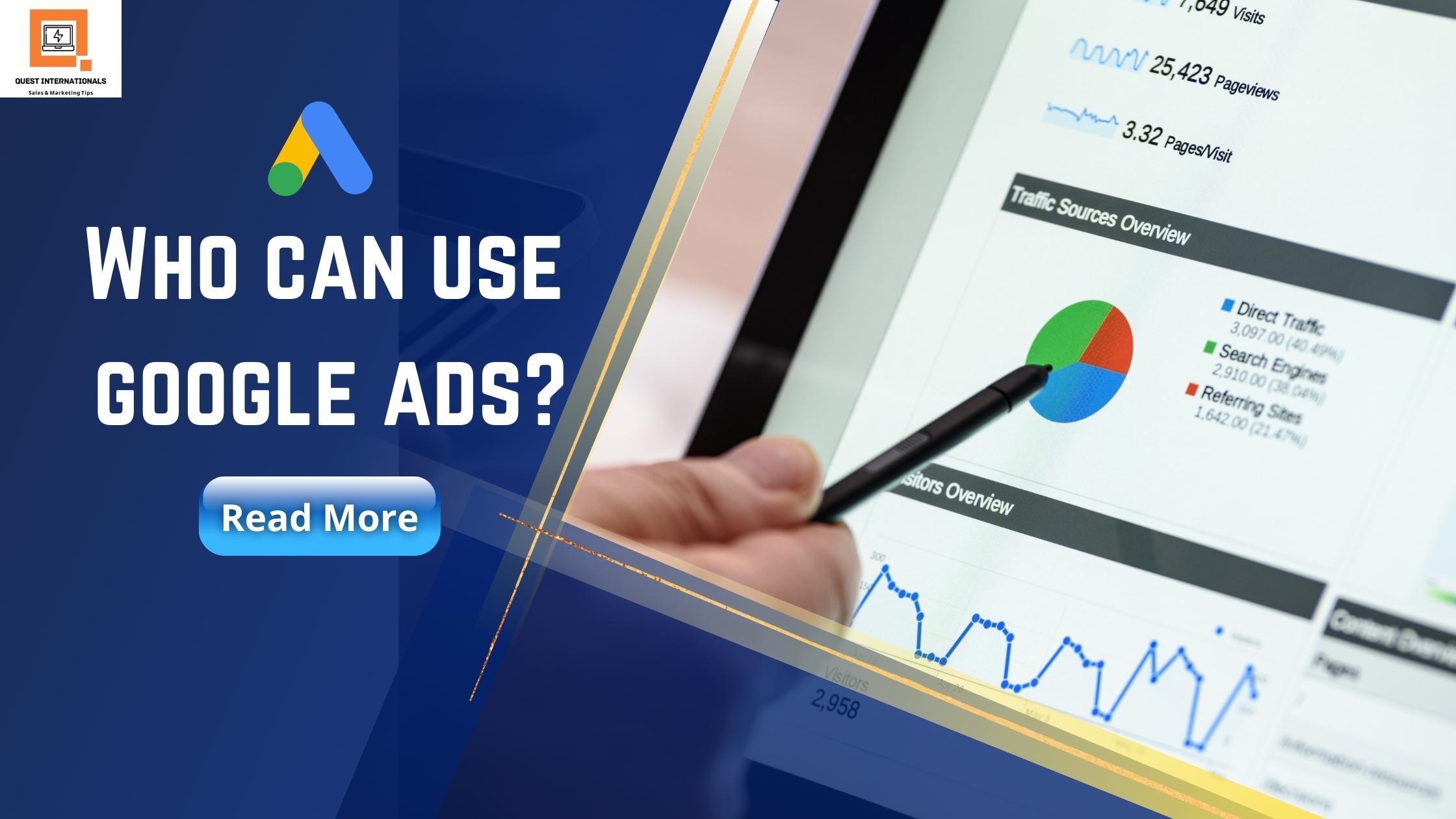 Read more about the article Who Can Use Google Ads?