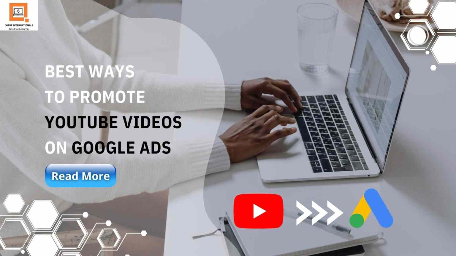 You are currently viewing Best Ways To Promote Youtube Videos On Google Ads