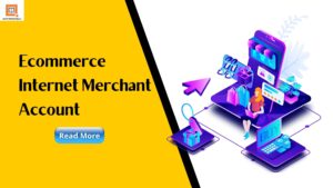 best Ecommerce Internet Merchant Account