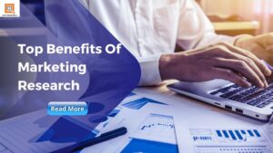 Top Benefits of Marketing Research & Method