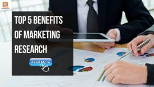 top 5 benefits of marketing research