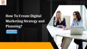 How To Create Digital Marketing Strategy and Planning?
