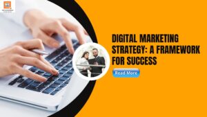 Digital Marketing Strategy: A Framework for Success