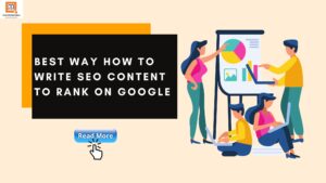 Read more about the article Best Way How To Write SEO Content To Rank On Google