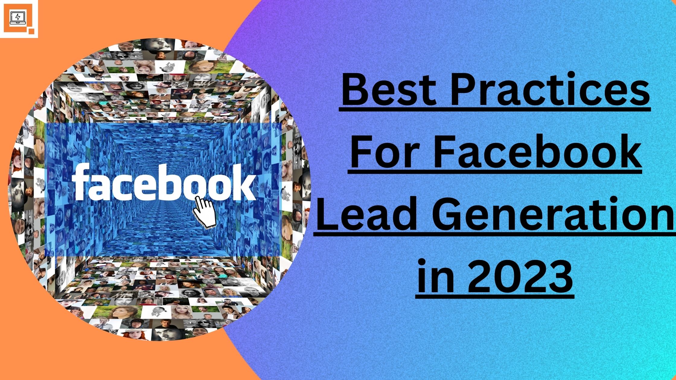 Read more about the article Best Practices For Facebook Lead Generation in 2023