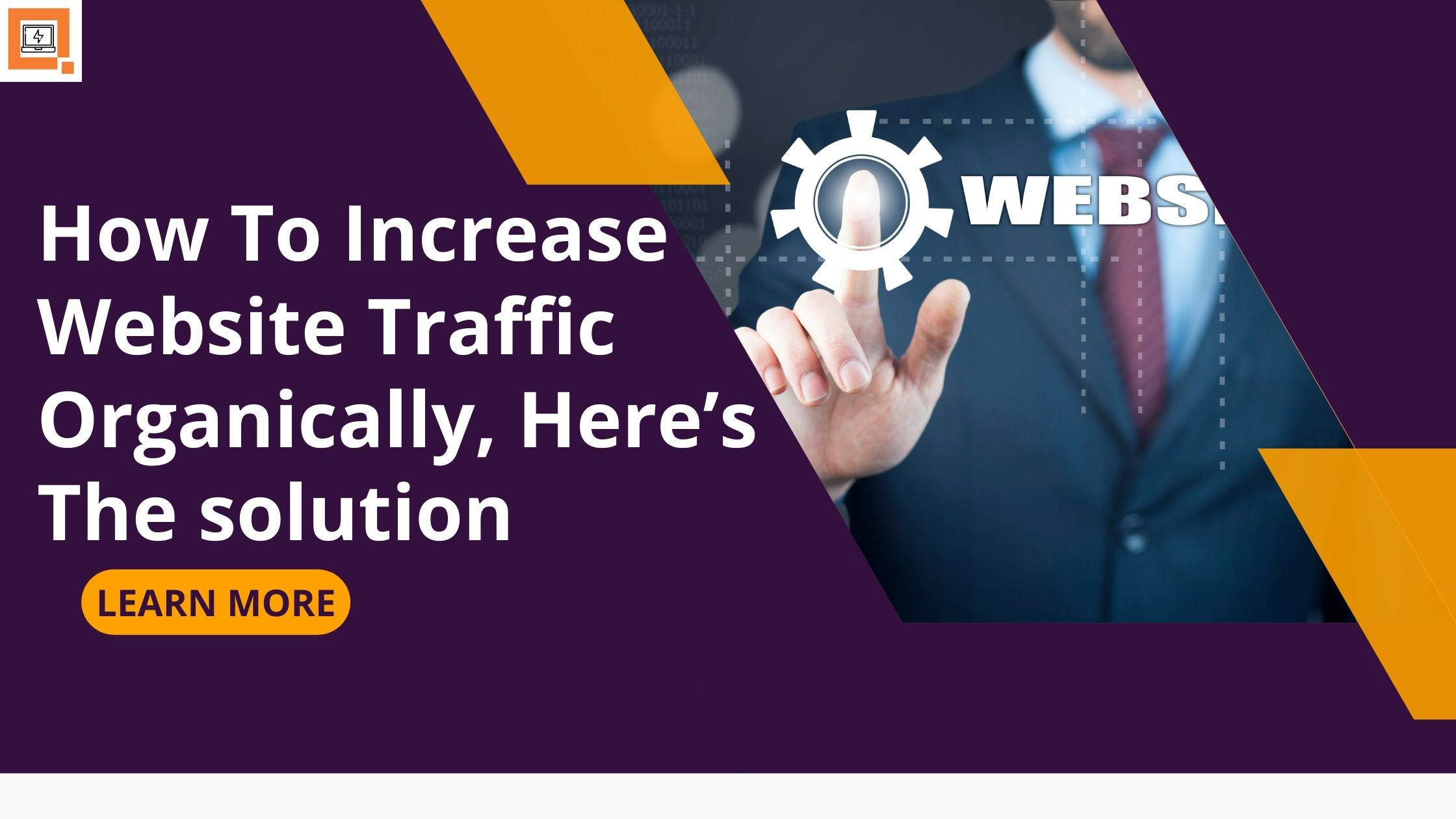 Read more about the article How To Increase Website Traffic Organically, Here’s the solution