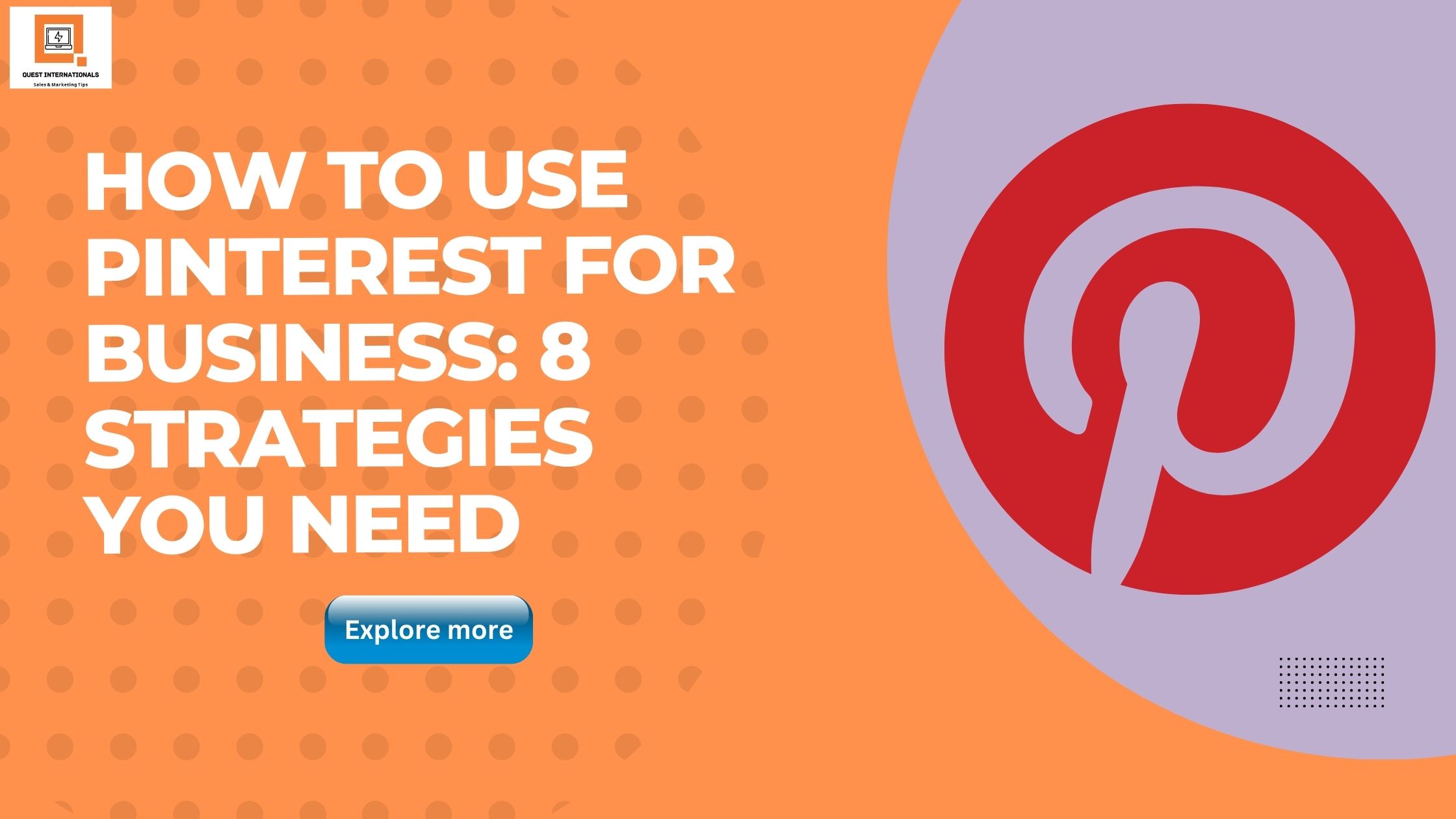 Read more about the article How To Use Pinterest For Business: 8 Strategies You Need