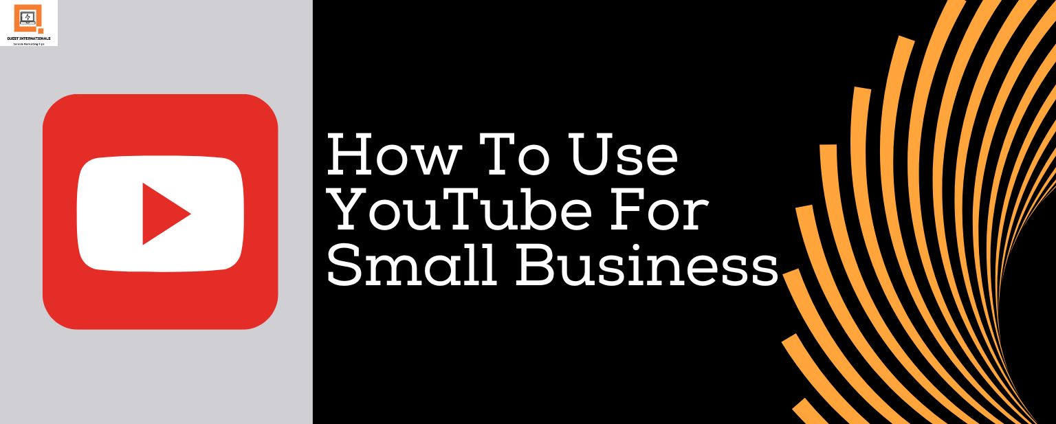 You are currently viewing How To Use YouTube For Small Business