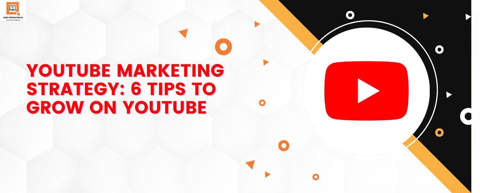 You are currently viewing YouTube Marketing Strategy: 6 Tips to Grow On YouTube