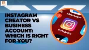 Read more about the article Instagram Creator vs Business Account: Which Is Right For You?