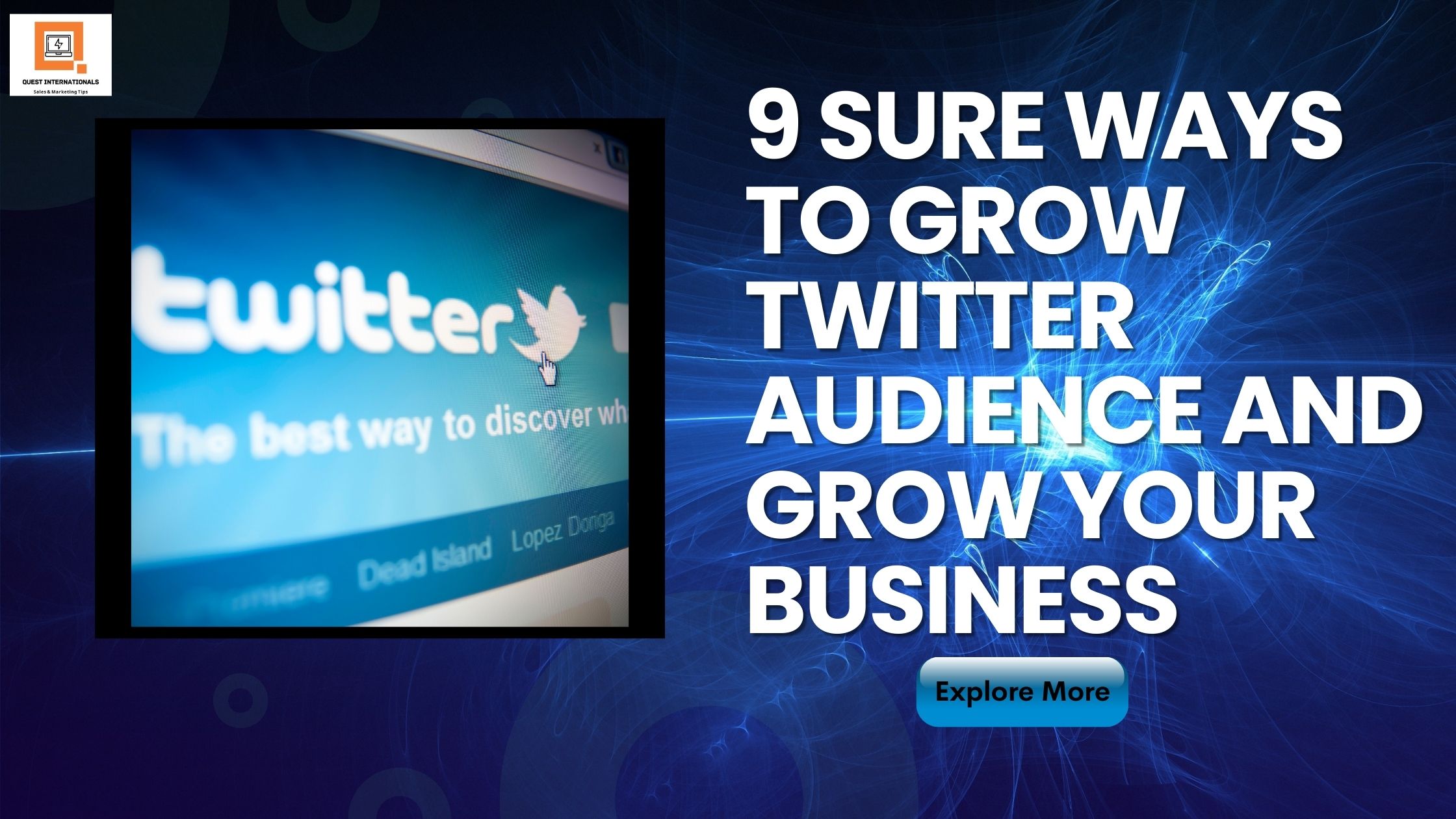 Read more about the article 9 Sure Ways To Grow Twitter Audience And Grow Your Business