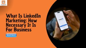 what is LinkedIn marketing
