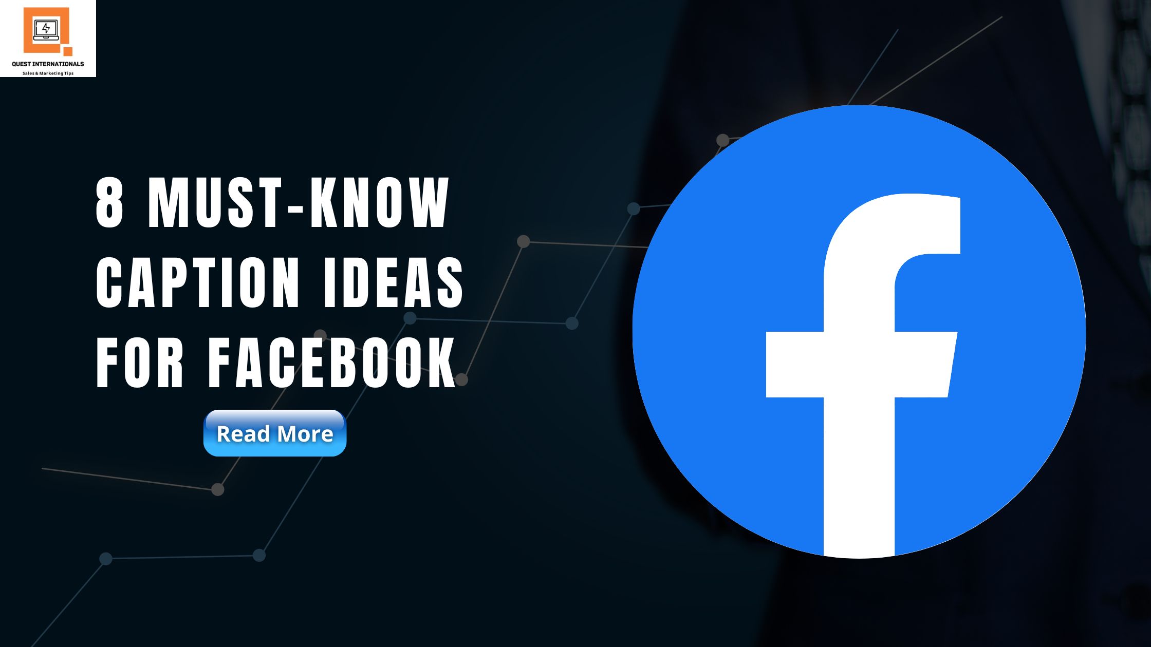 Read more about the article 8 Must-Know Caption Ideas For Facebook