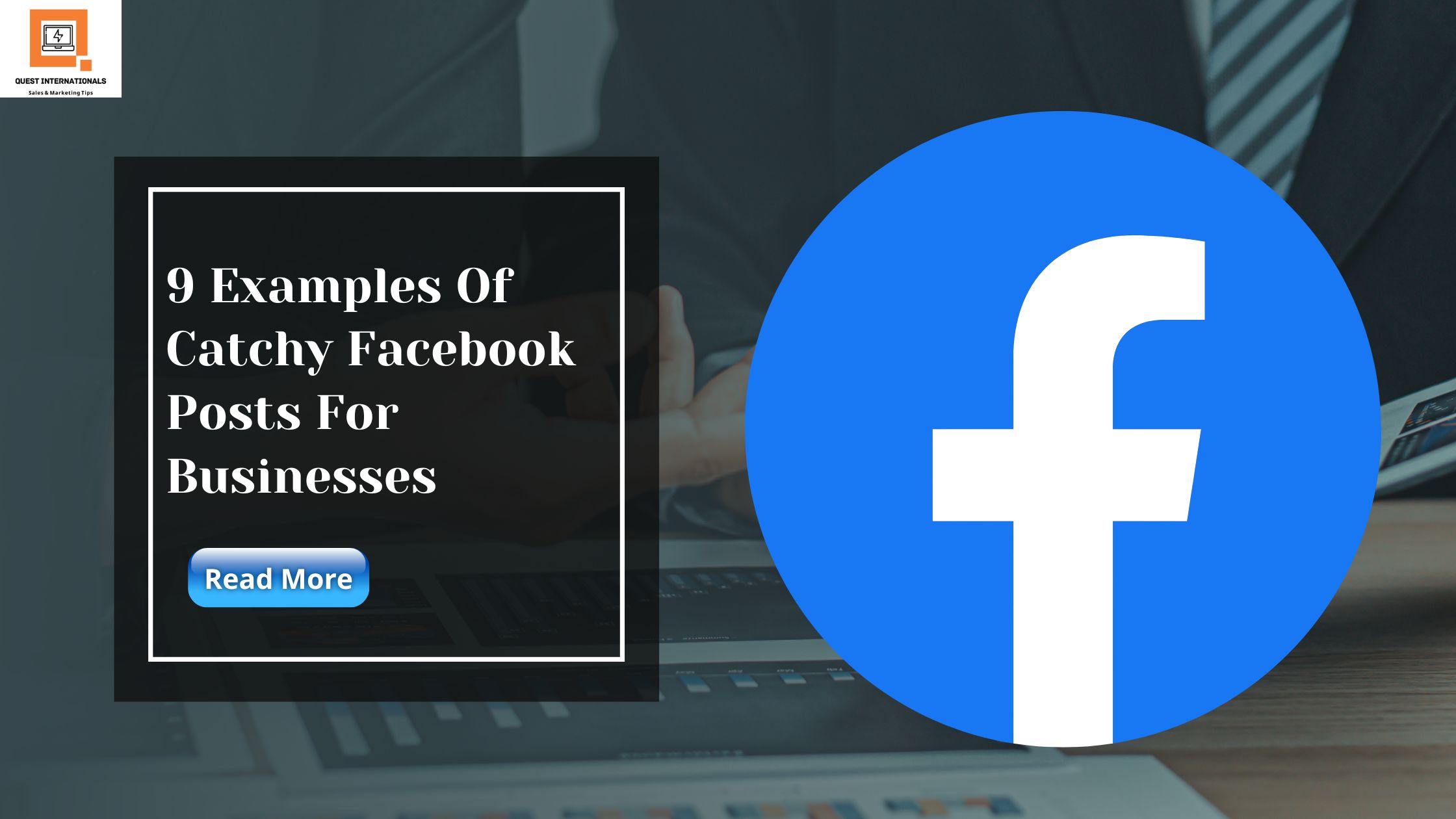 You are currently viewing 9 Examples Of Catchy Facebook Posts For Businesses