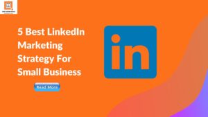 LinkedIn marketing strategy for small business