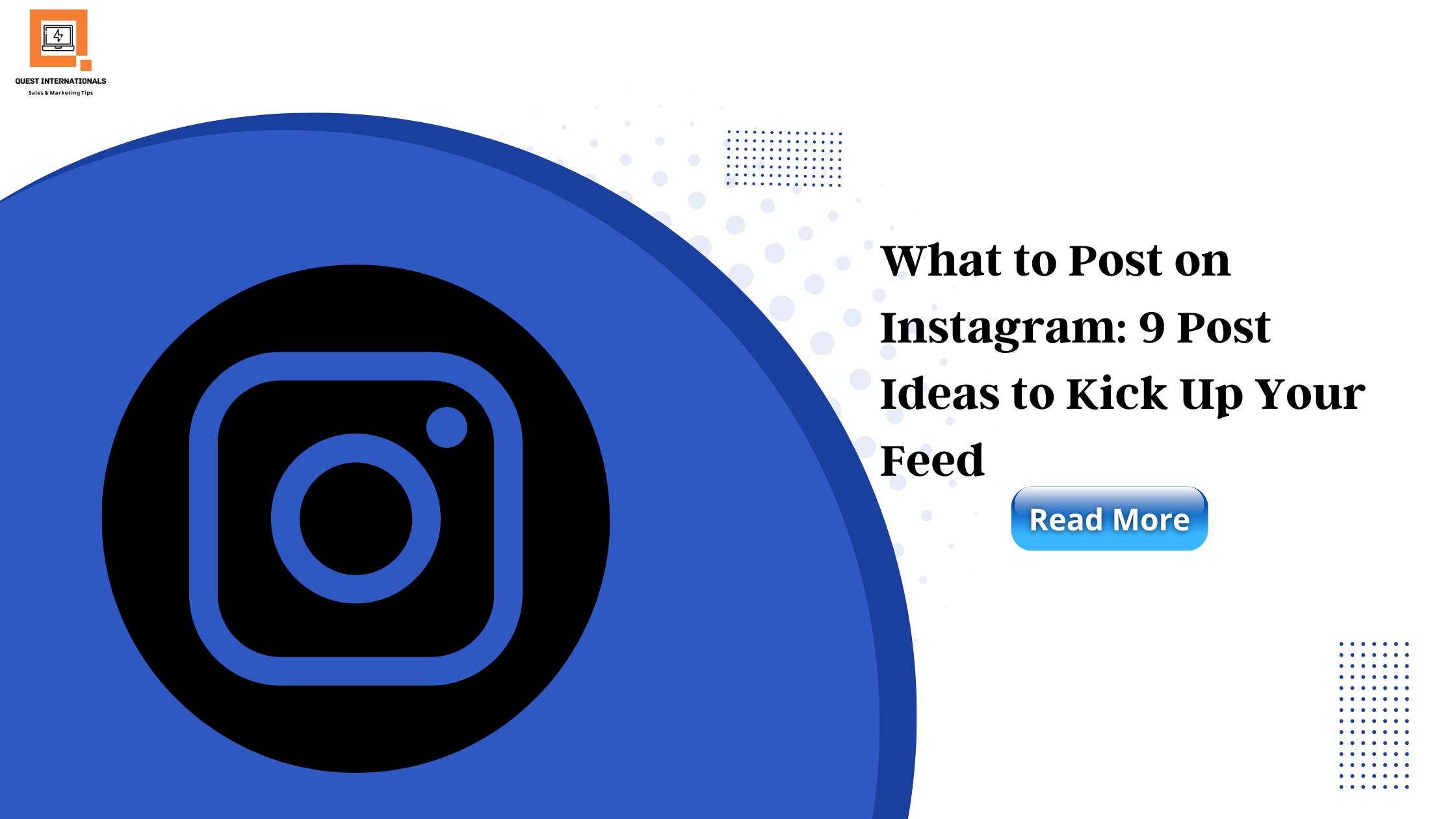 Read more about the article What to Post on Instagram: 9 Post Ideas to Kick Up Your Feed
