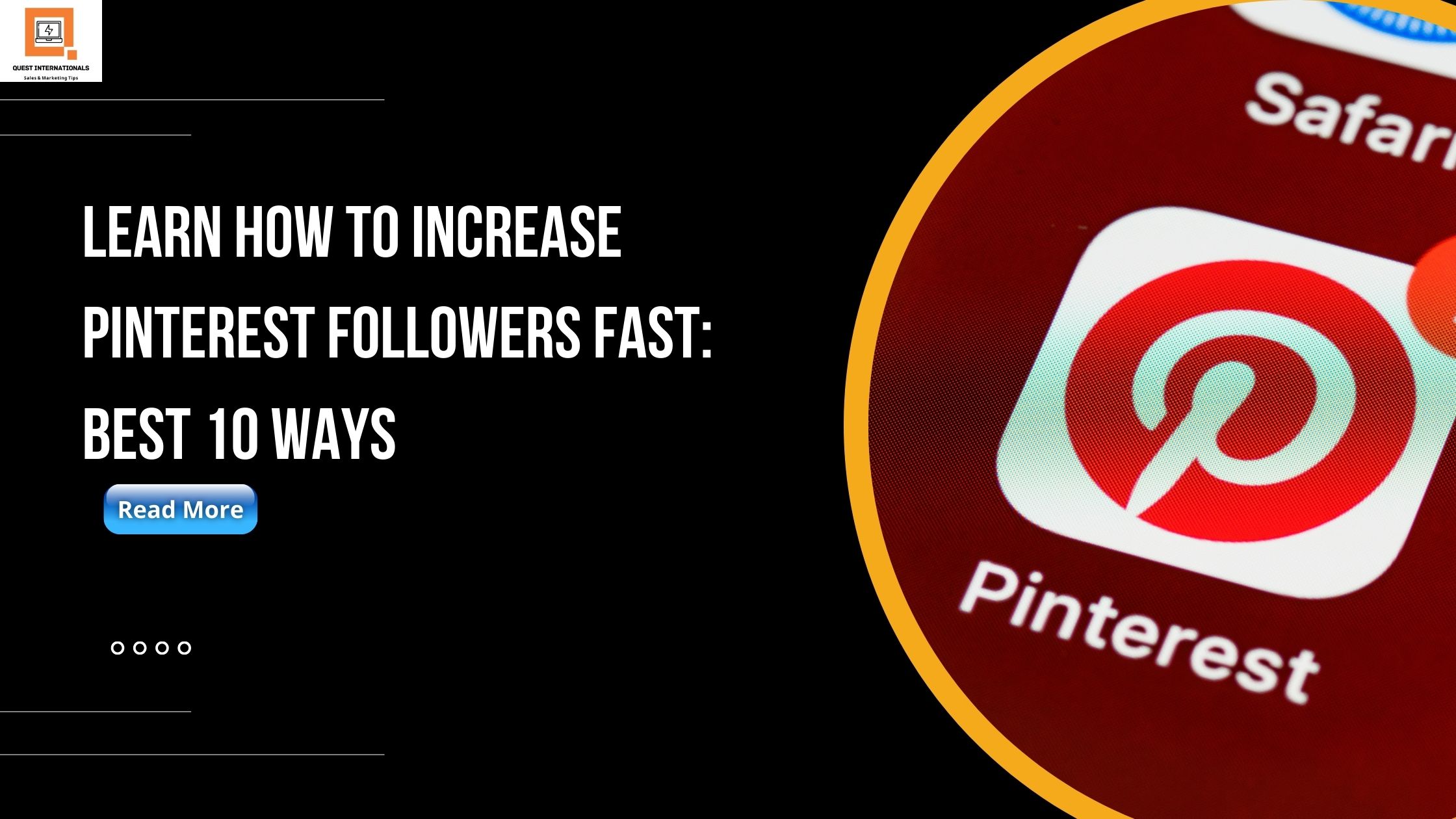 You are currently viewing Learn How To Increase Pinterest Followers Fast: Best 10 Ways