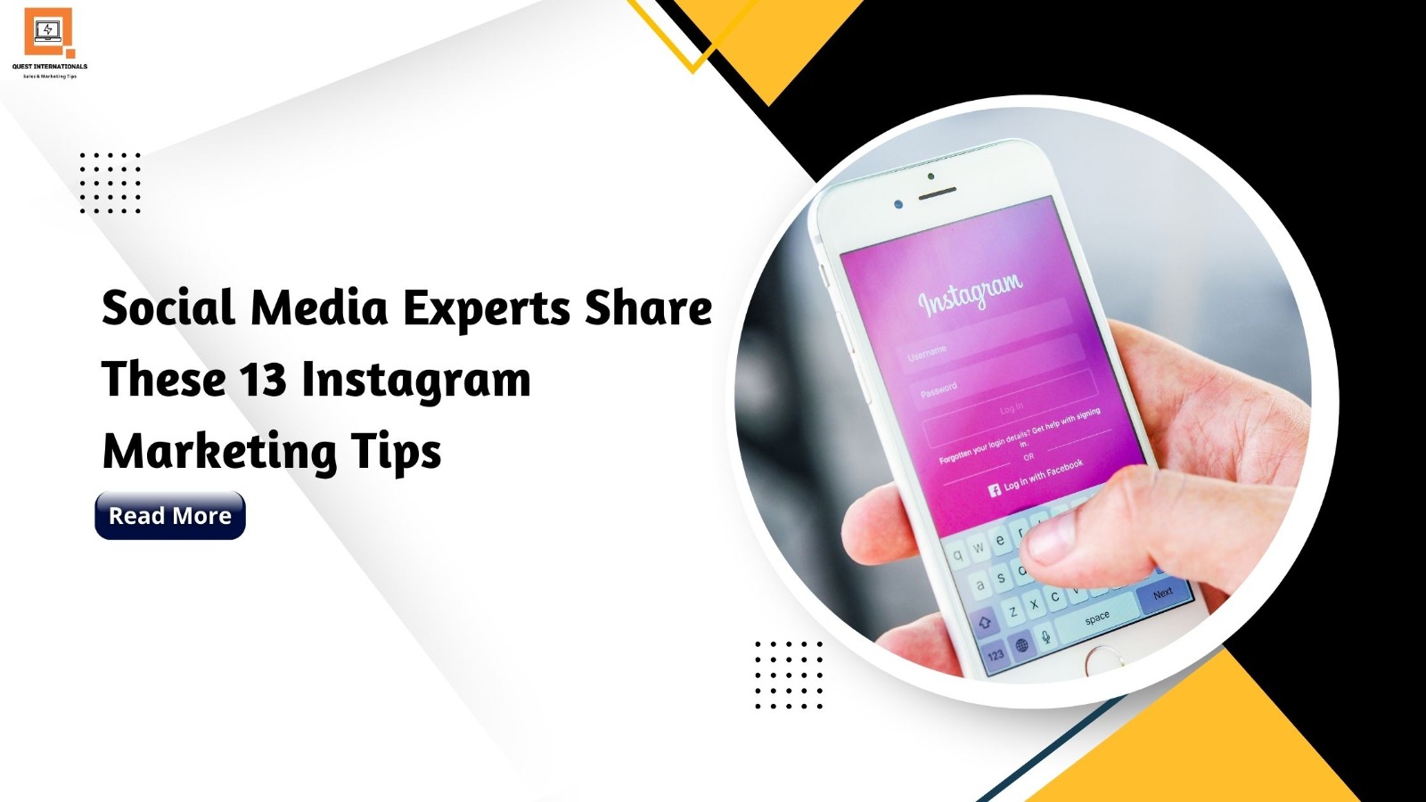 Read more about the article Social Media Experts Share These 13 Instagram Marketing Tips