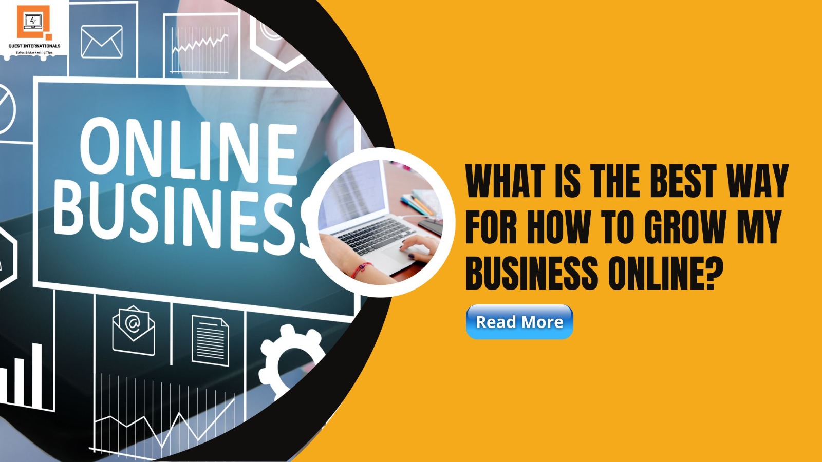 Read more about the article What Is The Best Way For How To Grow My Business Online?