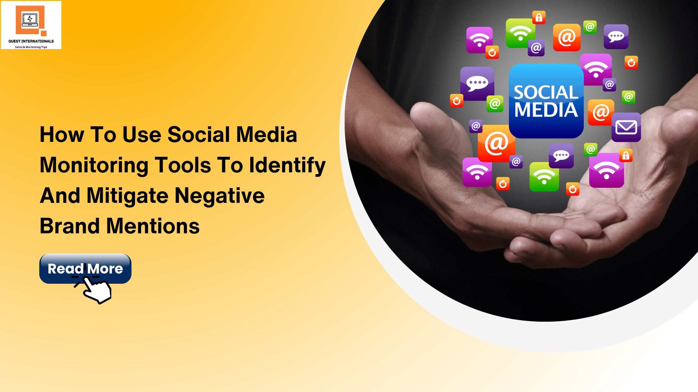Read more about the article How To Use Social Media Monitoring Tools To Identify And Mitigate Negative Brand Mentions