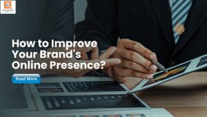 Read more about the article How to Improve Your Brand’s Online Presence?
