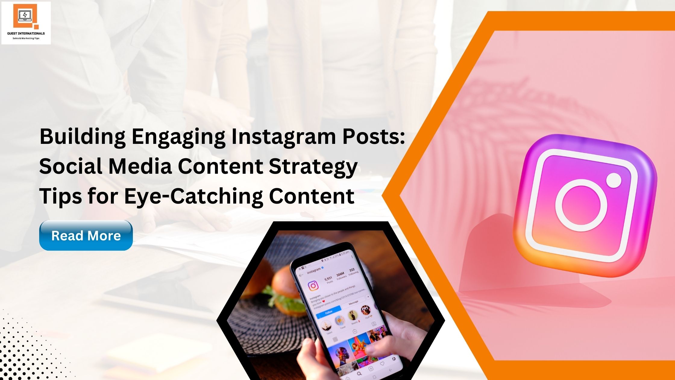 Read more about the article Building Engaging Instagram Posts: Social Media Content Strategy Tips for Eye-Catching Content