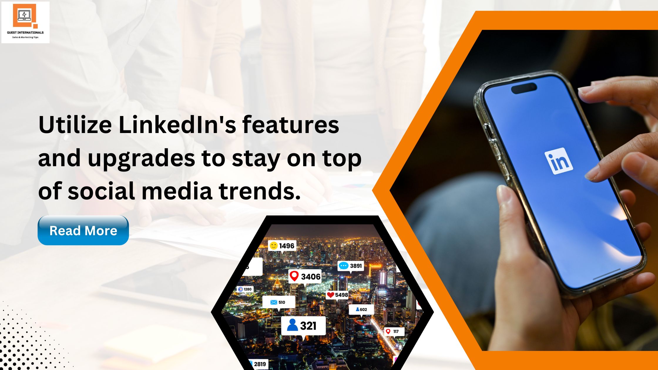 Read more about the article Utilize LinkedIn’s Features and Upgrades to Stay on Top of Social Media Trends. 