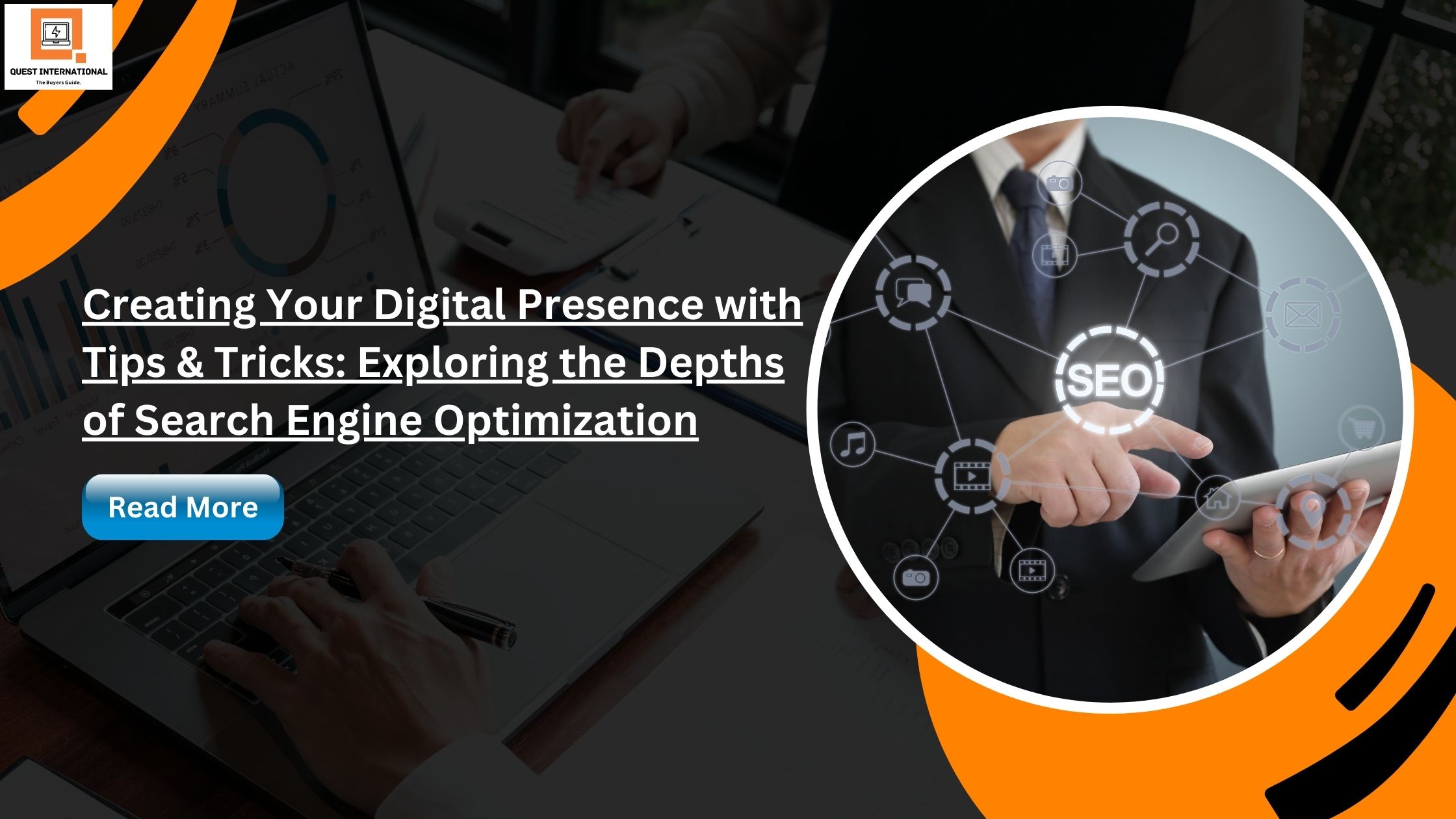 You are currently viewing Creating Your Digital Presence with Tips & Tricks: Exploring the Depths of Search Engine Optimization