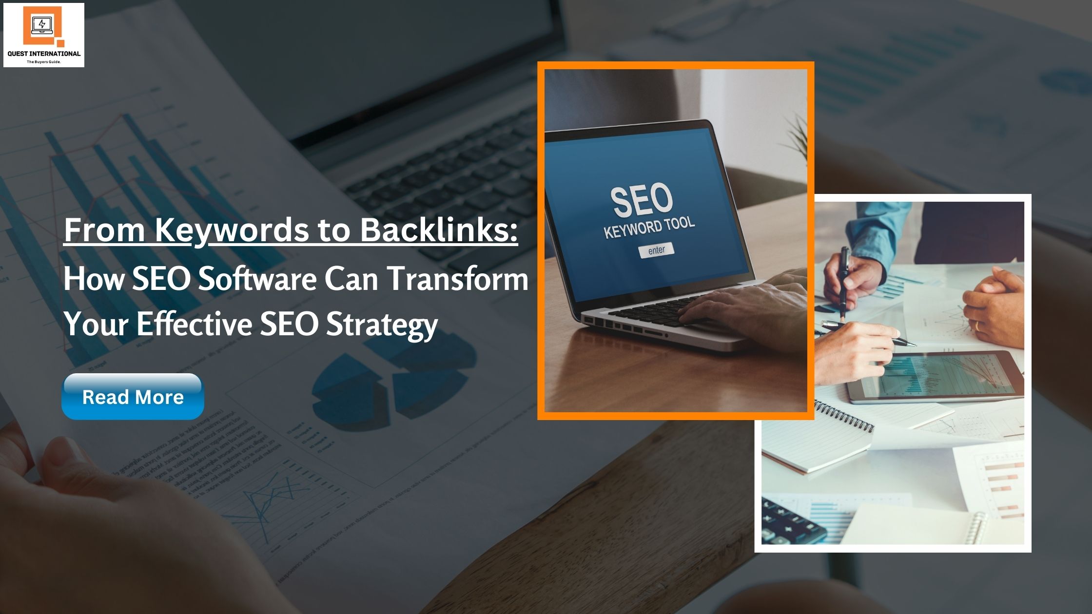 Read more about the article From Keywords to Backlinks: How SEO Software Can Transform Your Effective SEO Strategy