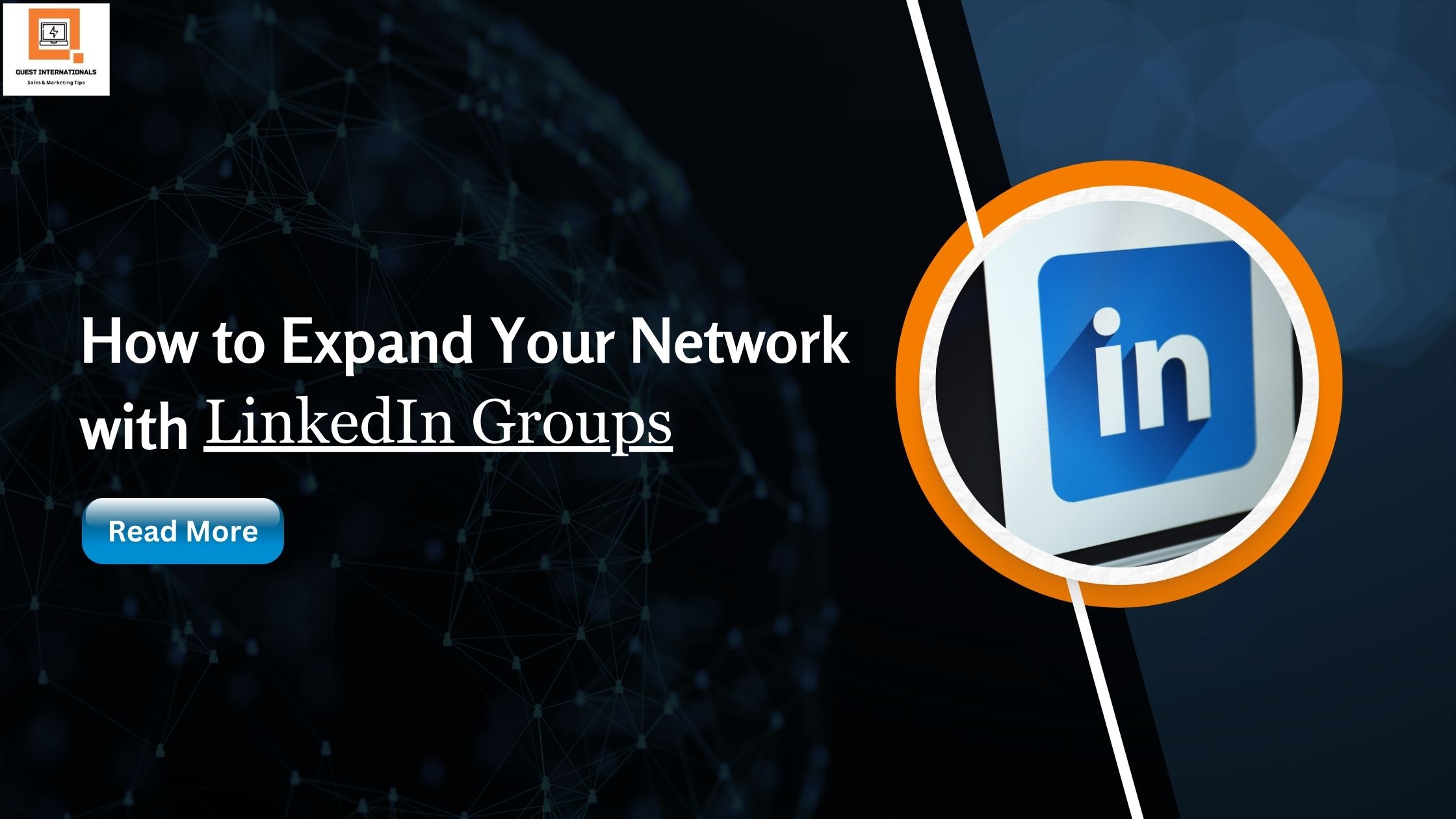 You are currently viewing How to Expand Your Network with LinkedIn Groups