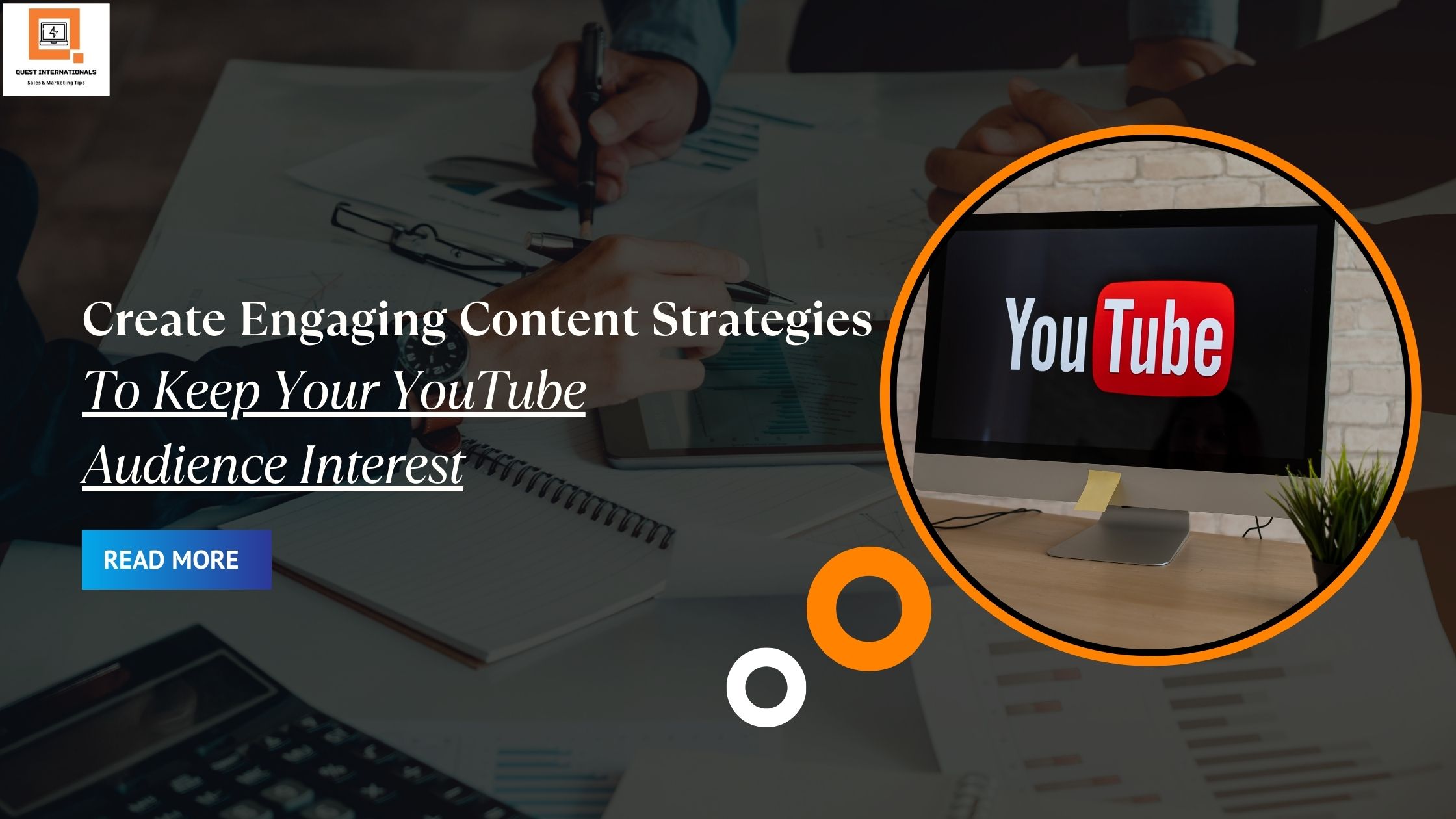 Read more about the article Create Engaging Content Strategies to Keep Your YouTube Audience Interest