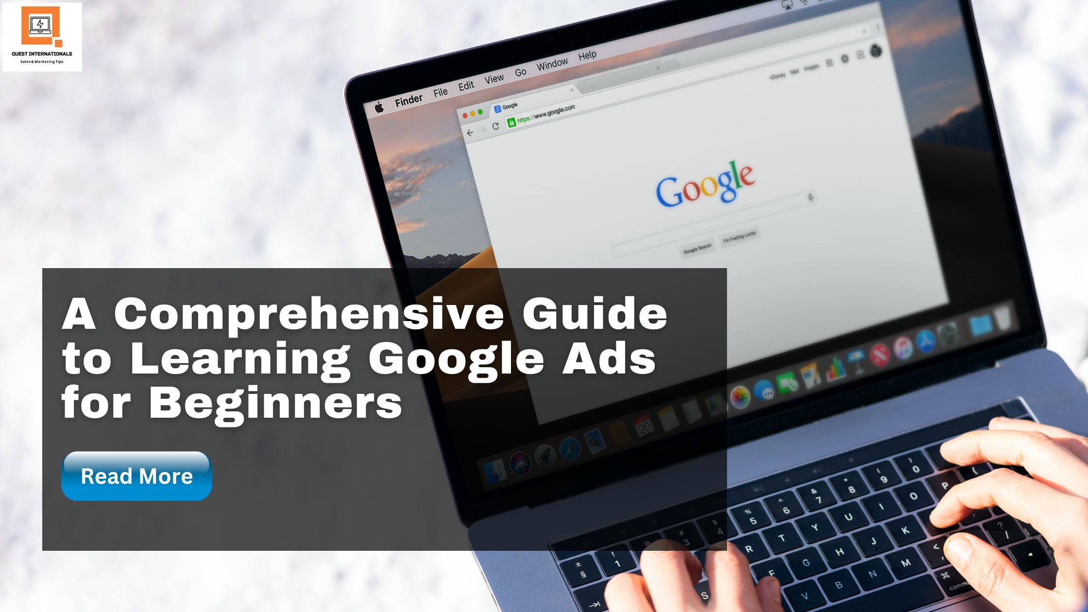 Read more about the article A Comprehensive Guide to Learning Google Ads for Beginners