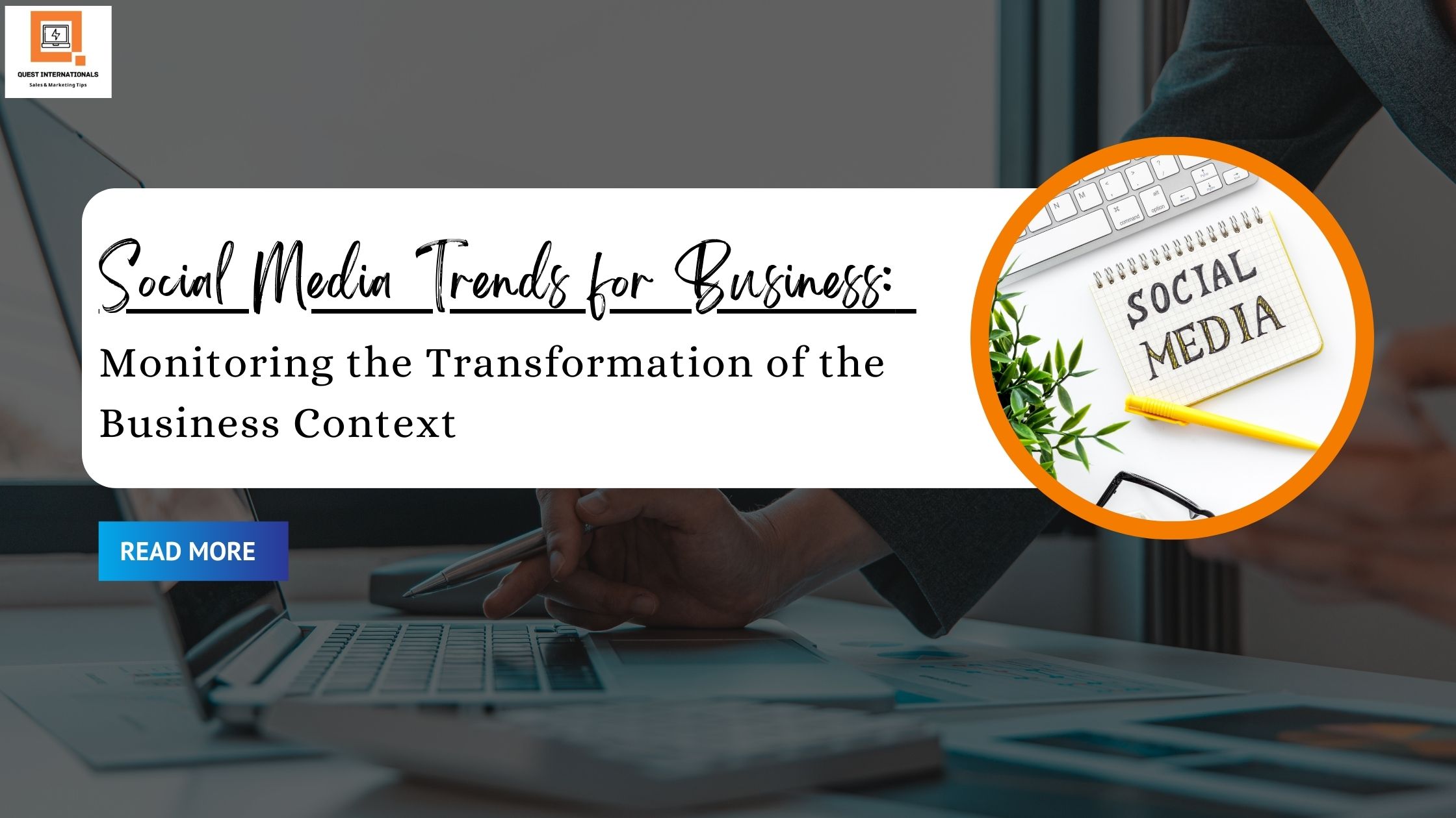 You are currently viewing Social Media Trends for Business: Monitoring the Transformation of the Business Context