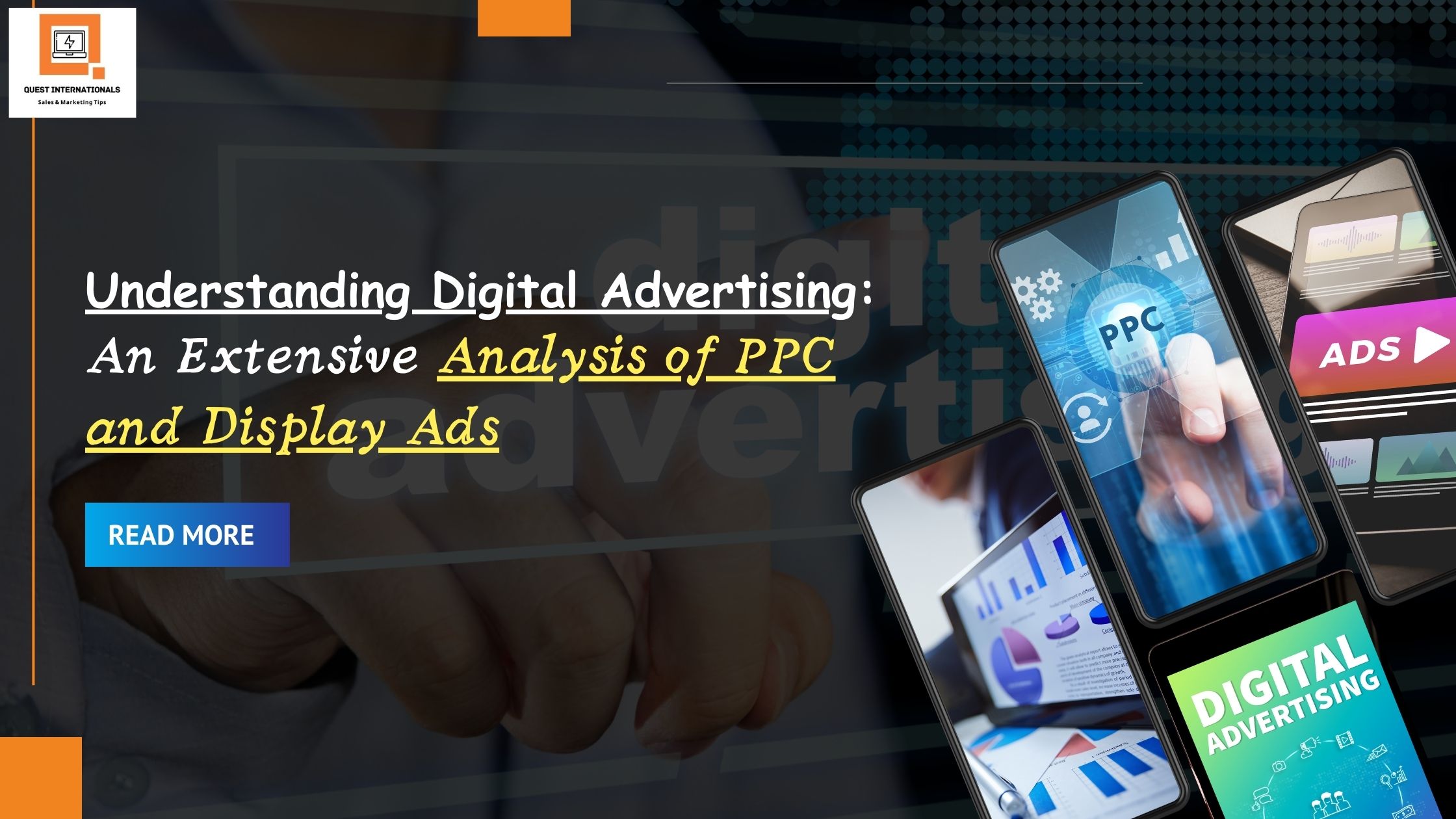 You are currently viewing Understanding Digital Advertising: An Extensive Analysis of PPC and Display Ads