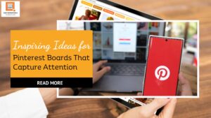 Inspiring Ideas for Pinterest Boards