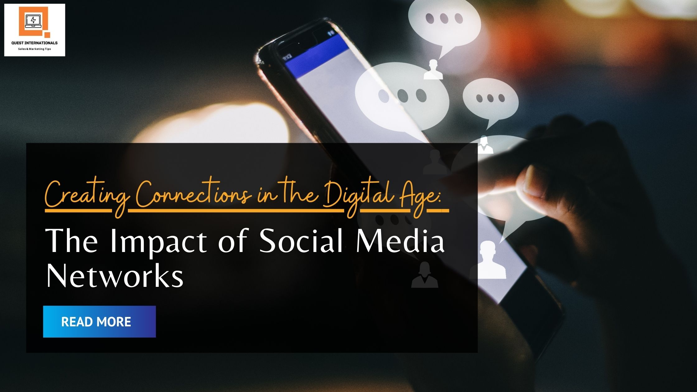 Read more about the article Creating Connections in the Digital Age: The Impact of Social Media Networks